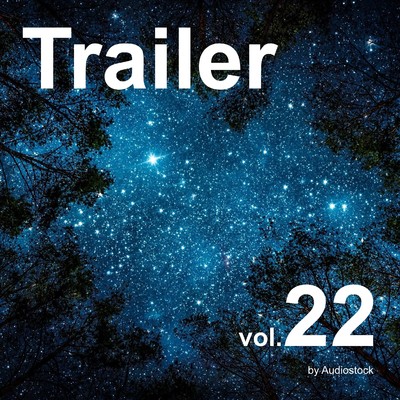 アルバム/トレーラー, Vol. 22 -Instrumental BGM- by Audiostock/Various Artists