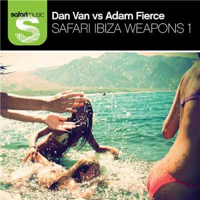 Safari Ibiza Weapons 1/Dan Van & Adam Fierce