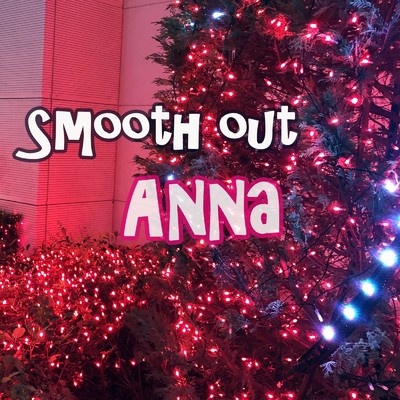 Smooth out/AnnaG