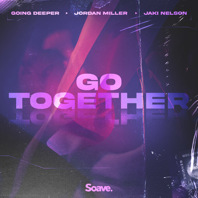 Going Deeper, Jordan Miller & Jaki Nelson