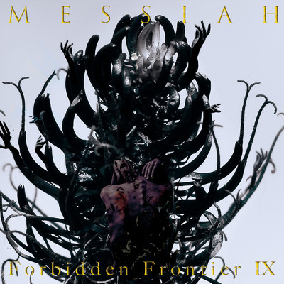 アルバム/MESSIAH ／ Forbidden Frontier IX/Ajna