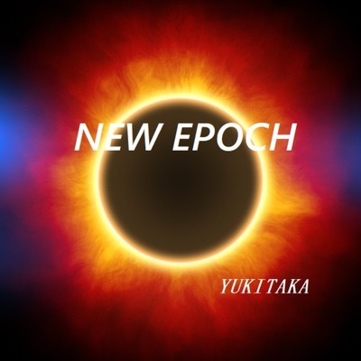 シングル/New Epoch/YUKITAKA