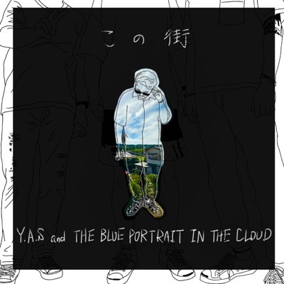 Y.A.S & THE BLUE PORTRAIT IN THE CLOUD
