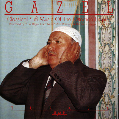 Gazel - Classical Sufi Music of the Ottoman Empire/Various Artists