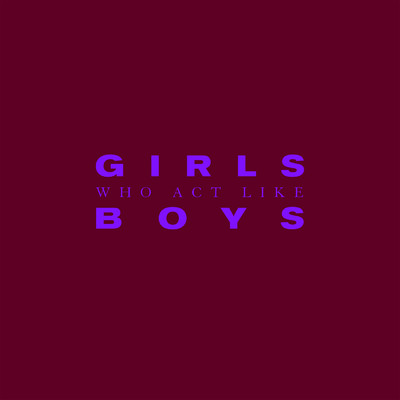 アルバム/Girls Who Act Like Boys/GOOSE