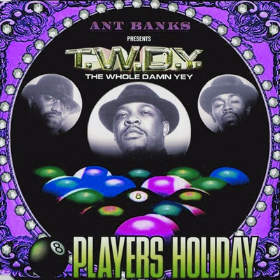 シングル/Players Holiday (Explicit) (featuring Too Short, Rappin' 4-Tay, Captain Save Em, Mac Mall／Intro & Outro Remix)/T.W.D.Y.