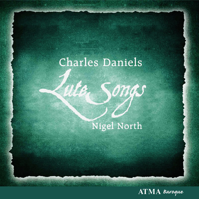 Daniels, Charles ／ North, Nigel: Lute Songs/チャールズ・ダニエルズ／ナイジェル・ノース