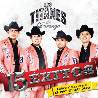 アルバム/15 Exitos/Los Titanes De Durango