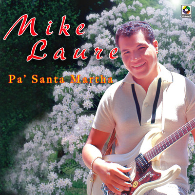 アルバム/Pa' Santa Martha/Mike Laure