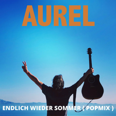 シングル/Endlich wieder Sommer (Pop Mix)/Aurel