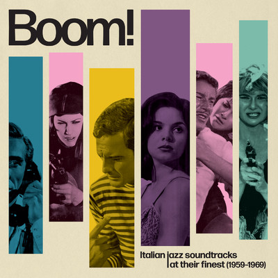 Boom！ Italian Jazz Soundtracks At Their Finest (1959-1969)/Piero Umiliani／ピエロ・ピッチオーニ／Armando Trovajoli