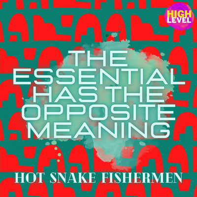 アルバム/The essential has the opposite Meaning/Hot Snake Fishermen