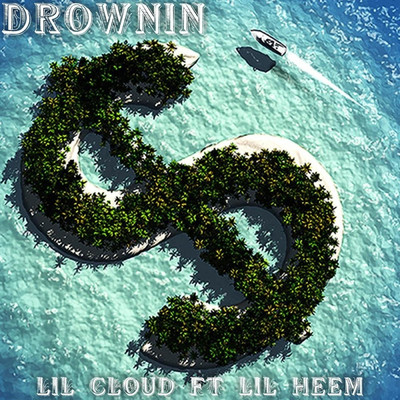 Drownin (feat. Lil Heem)/Lil Cloud