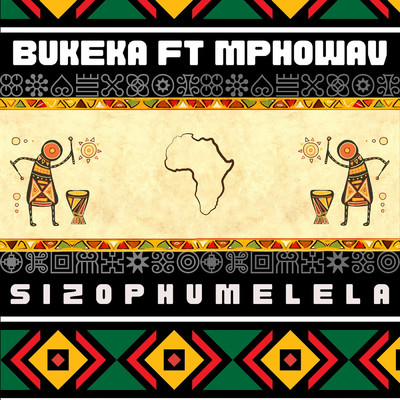 Sizophumelela (feat. Mpho Wav)/Bukeka