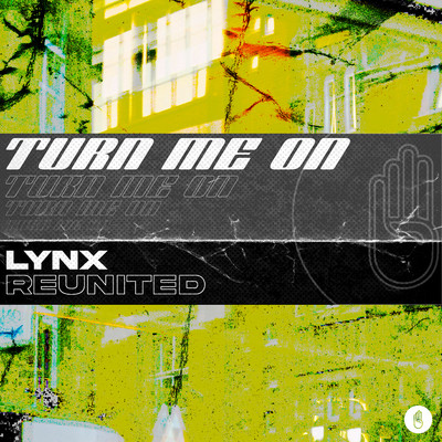 Turn Me On/ReUnited & Lynx