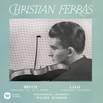 アルバム/Bruch: Violin Concerto No. 1, Op. 26 - Lalo: Symphonie espagnole, Op. 21/Christian Ferras