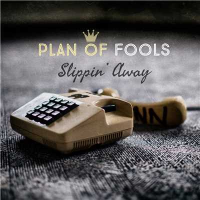 シングル/Slippin' Away/Plan of Fools