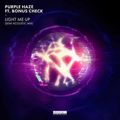 Light Me Up (feat. BONUS check) [Semi Acoustic Mix]/Purple Haze