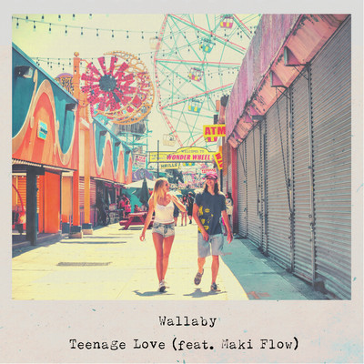 Teenage Love (feat. Maki Flow)/Wallaby