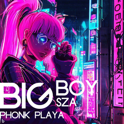 アルバム/Big Boy Sza/Phonk Playa
