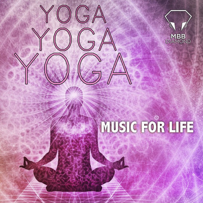 Yoga, Yoga, Yoga - Music for Life/Caca Bloise