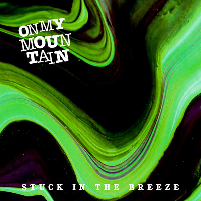 Stuck in the Breeze/On My Mountain