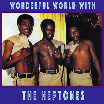 アルバム/Wonderful World With the Heptones/The Heptones