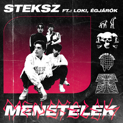 Menetelek (feat. Loki_ & Egjarok)/Steksz