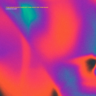 アルバム/Losing Sleep/The Destruction Of The Cult Of The Sun