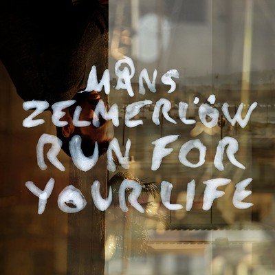 Run for Your Life (Radio edition)/Mans Zelmerlow