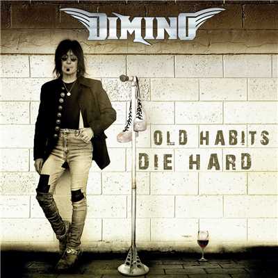 アルバム/OLD HABITS DIE HARD/DIMINO