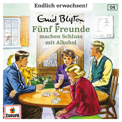 アルバム/004／Funf Freunde machen Schluss mit Alkohol/Funf Freunde - Endlich erwachsen