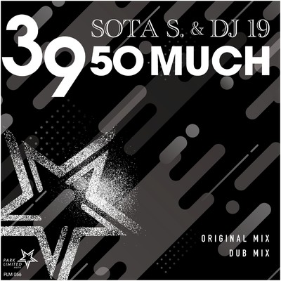 シングル/3 9 50 Much(Dub Mix)/Sota S. & DJ 19
