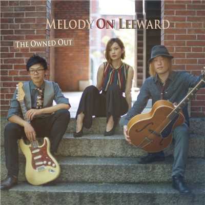 Melody On Leeward/The Owned Out