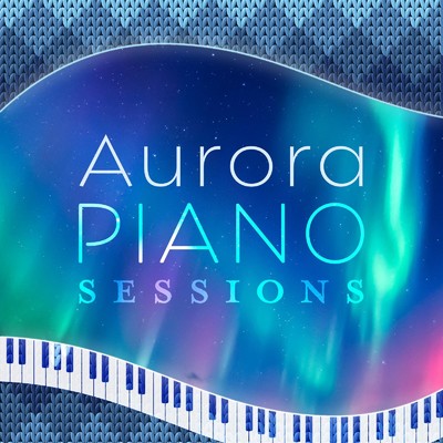 Aurora Piano Sessions 〜 ゆったり美しい大人のピアノBGM〜/Shusuke Inari
