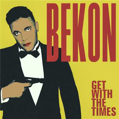 GET WITH THE TIMES/Bekon