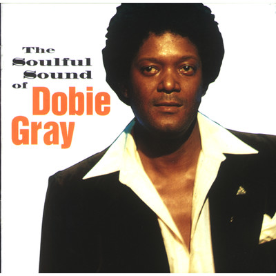 アルバム/The Soulful Sound of Dobie Gray/ドビー・グレイ