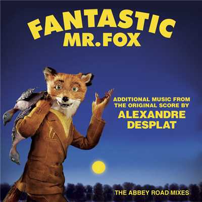 Mr. Fox In The Fields Medley/アレクサンドル・デスプラ