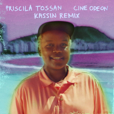 Priscila Tossan／Kassin