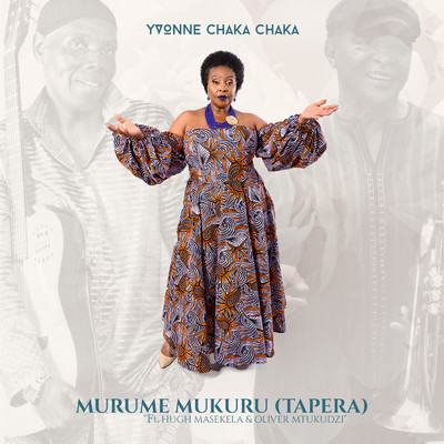 Murume Mukuru (Tapera) (featuring Hugh Masekela, Oliver Mtukudzi)/Yvonne Chaka Chaka