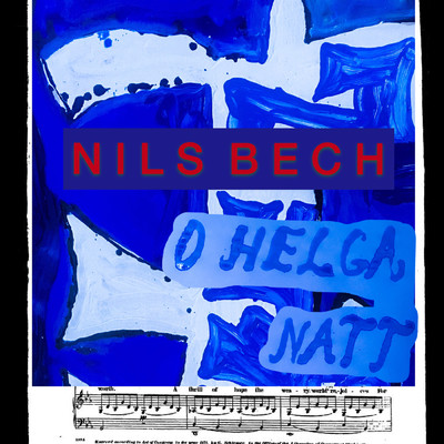 O helga natt/Nils Bech