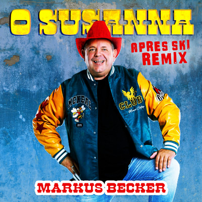 O Susanna (Apres Ski Remix)/Markus Becker