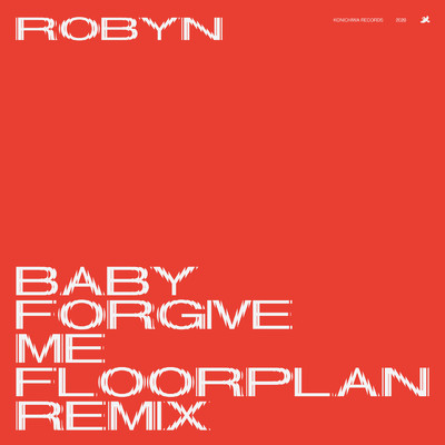 アルバム/Baby Forgive Me (Floorplan Remix)/ロビン