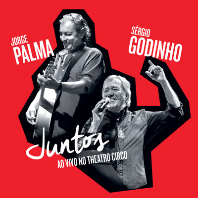 Juntos (Live)/Sergio Godinho／Jorge Palma
