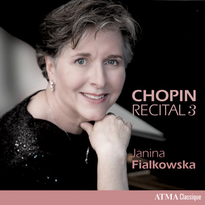 アルバム/Chopin Recital, Vol. 3/Janina Fialkowska