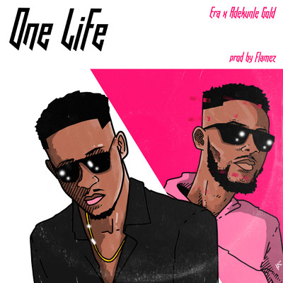 One Life (featuring Adekunle Gold)/ERA (イーラ)