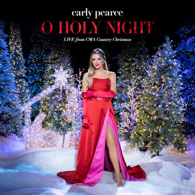 O Holy Night (Live From CMA Country Christmas ／ 2021)/Carly Pearce