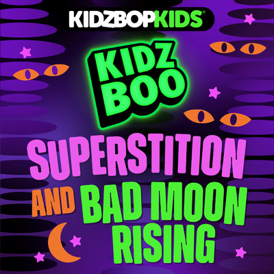 アルバム/KIDZ BOP Superstition & Bad Moon Rising/キッズ・ボップ