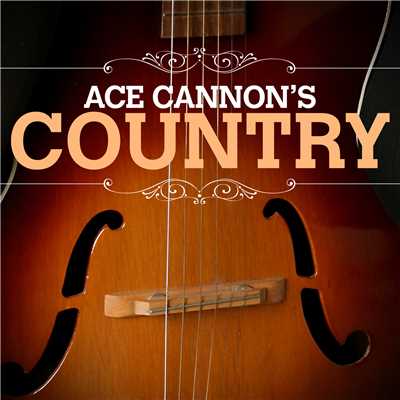 アルバム/Ace Cannon Country/Ace Cannon