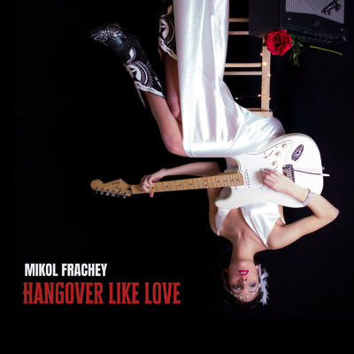 シングル/Hangover Like Love/Mikol Frachey